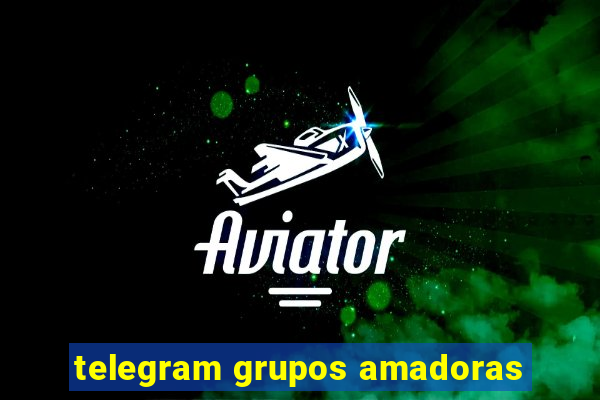 telegram grupos amadoras